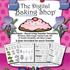 May include: A pink and purple graphic featuring the text "Michigan" and "The Digital Baking Shop." The image includes templates for royal icing transfers with various designs, including a turtle, iris, and the state of Michigan.