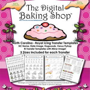 May include: A pink and purple graphic featuring the words "North Carolina" and "The Digital Baking Shop." The image includes a cake graphic and templates for royal icing transfers. The templates include NC name, state image, dogwoods, and Venus flytrap designs.