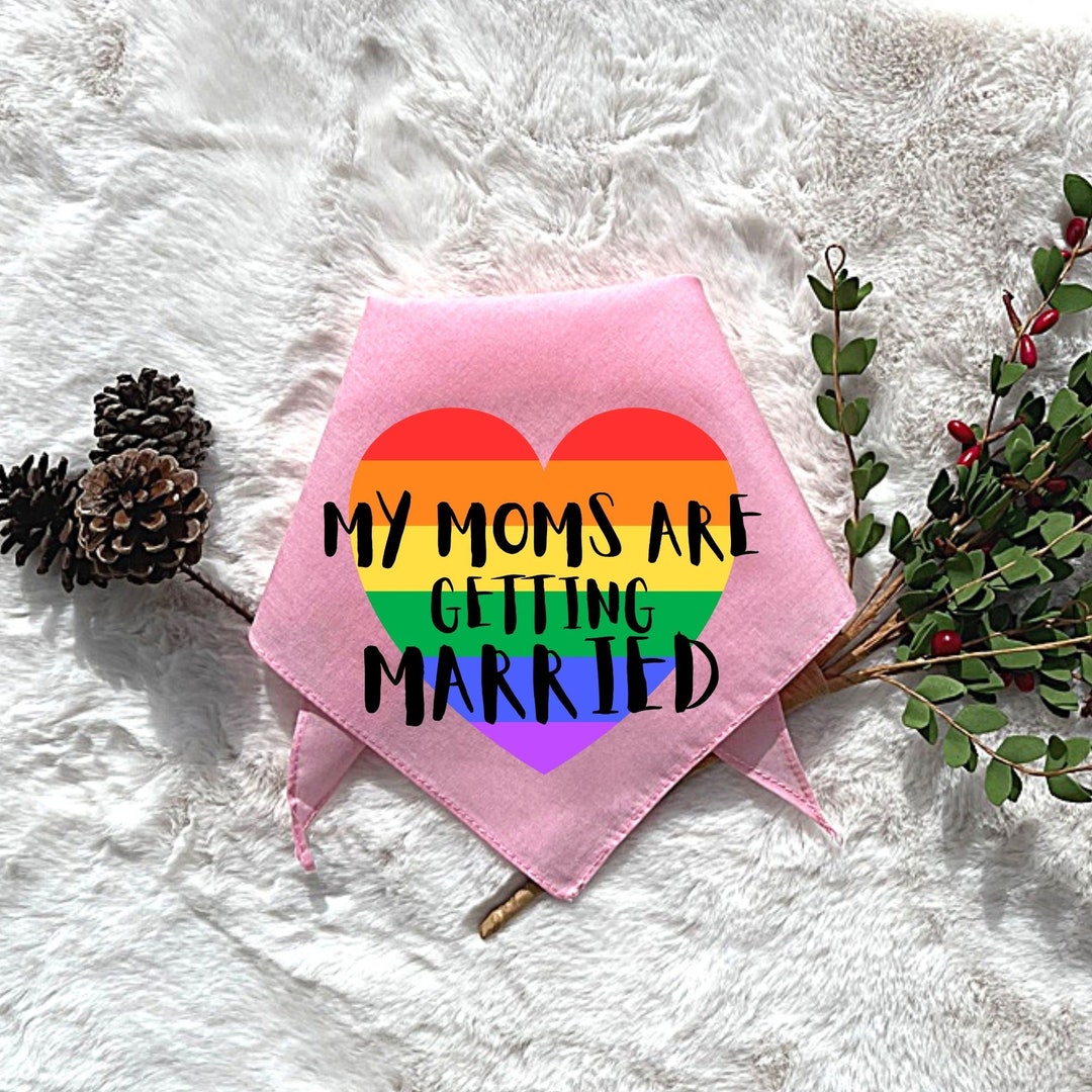 Engagement Announcement Dog Bandana My Moms Are Getting Etsy