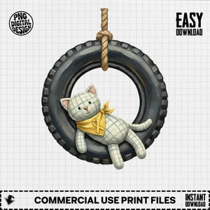 May include: A digital design featuring a plush cat toy with a yellow ribbon, resting inside a black tire swing suspended by a rope. The design includes the text "PNG DIGITAL DESIGN", "EASY DOWNLOAD", and "COMMERCIAL USE PRINT FILES".
