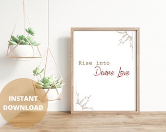 Rise Into Divine Love, Druckbare Wandkunst, Positive Affirmation, Selbstliebe, Wohndekoration, Minimalistisches Dekor