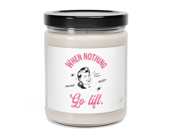 Vintage When Nothing Goes Right Go Lift Scented Soy Candle, Gym Friend Gift, Gym Gifts, Do Lover Fitness gifts