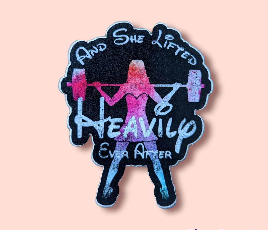 And She Lifted Heavily Ever After Sticker, Gym Stickers, Workout Decals