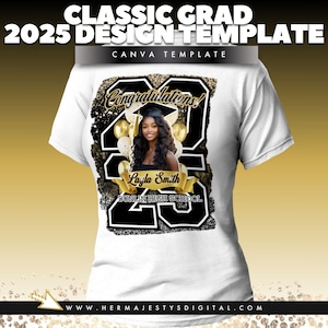 Custom Grad 2025 Canva Template | Editable Graduation T-Shirt Design | Custom Grad Shirt | Digital Download | Graduation Sublimation or DTF