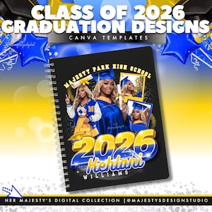 K&ouml;nnte beinhalten: Ein Spiralnotizbuch mit einem Abschlussdesign. Das Cover zeigt ein Foto einer Absolventin in einem blauen Kleid, den Text "2026 Kehlani Williams" und "Majesty Park High School". Das Design enth&auml;lt blaue und gelbe Akzente, und die Worte "Class of 2026 Graduation Designs" stehen oben.