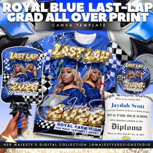 Könnte beinhalten: Ein königsblaues Abschlussdesign mit dem Text "ROYAL BLUE LAST-LAP GRAD ALL OVER PRINT" und "LAST LAP". Das Design umfasst ein T-Shirt, einen Fächer, einen Knopf und ein Diplomkissen, alle mit dem Bild eines Absolventen und dem Text "Jaydah Scott 2026".