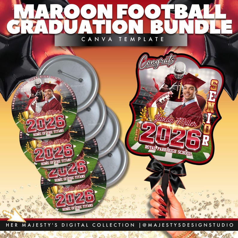 May include: A maroon football graduation bundle with the text "MAROON FOOTBALL GRADUATION BUNDLE CANVA TEMPLATE". The bundle includes buttons and a graduation fan with the text "Congrats", "Senior", "2026", and "Royal Park High School".