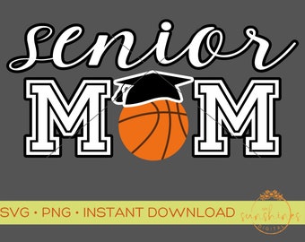 Basketball Senior Mom Digital Design | Basketball Senior Mom Cut File | Basketball Senior Mom PNG | Basketball Mom