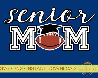 Football Senior Mom Digital Design | Football Senior Mom Cut File | Football Senior Mom PNG | Football Mom