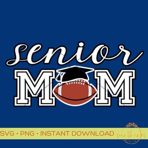 Football Senior Mom Digital Design | Football Senior Mom Cut File | Football Senior Mom PNG | Football Mom