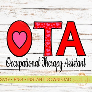 OTA svg | Occupational Therapist Assistant svg | OTA png | Occupational Therapist png | Valentine png |Valentine svg | Sublimation