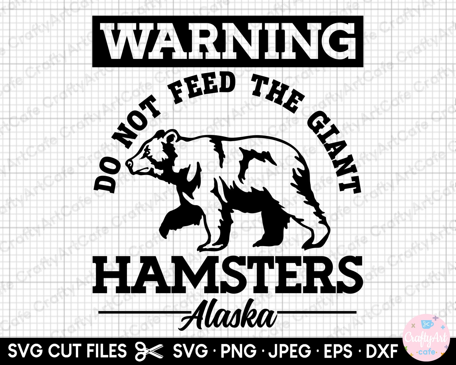 Alaska Svg Warning Do Not Feed the Giant Hamsters Alaska Etsy