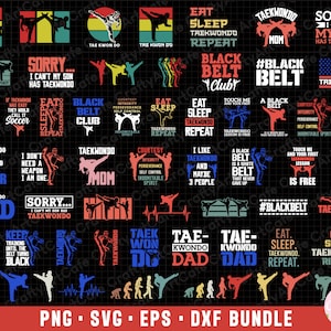 May include: A digital download bundle of 25 SVG, PNG, EPS, and DXF files featuring various designs related to Taekwondo. The designs include text-based phrases like "Eat Sleep Taekwondo Repeat", "Black Belt Club", and "I Like Taekwondo and Maybe 3 People".  There are also designs featuring Taekwondo figures in various poses.