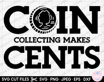 coin collecting svg coin collecting png coin collector svg cricut