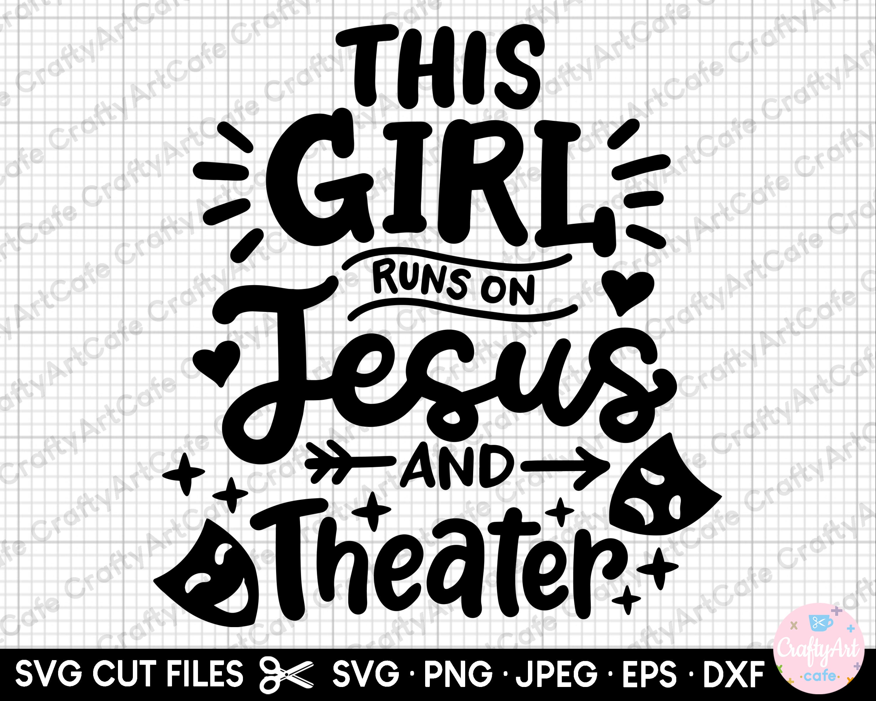 theater svg theater png actor svg actress svg cricut commercial use this girl runs on jesus and theater