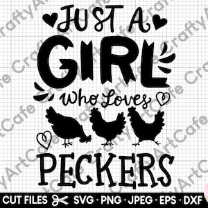just a girl who loves chickens svg png just a girl who loves peckers svg png chicken lover svg for cricut eps dxf
