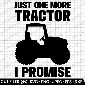 trattore in formato SVG trattore png amante del trattore collezionista in formato SVG file di taglio cricut agricoltore in formato SVG solo un altro trattore, lo prometto