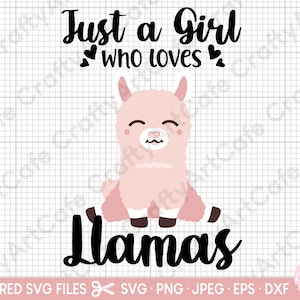 LLAMA SVG just a girl who loves llamas svg for cricut shirt for girls