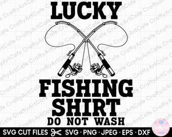 fishing svg, lucky fishing shirt