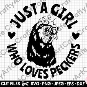 just a girl who loves peckers svg png eps dxf cricut cut files chicken lover svg