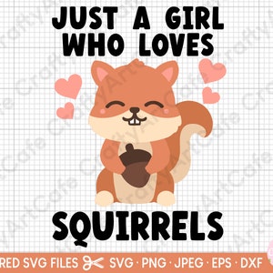Écureuil SVG juste une fille qui aime les écureuils svg pour chemise cricut pour les filles