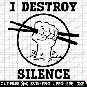 drummer svg drummer png drummer eps drummer dxf drummer svg file cricut for shirts i destroy silence