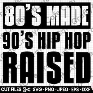 born in the 80s 90s hip hop svg png cricut cut file for shirts