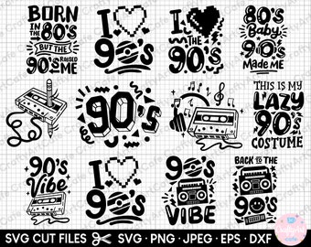 90s svg bundle cricut 90s party 90s t shirt designs svg 90s png bundle 90s vibe I love 90s eps dxf jpg
