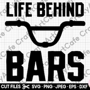 life behind bars svg bmx svg png cricut cut files