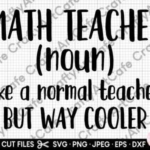 math teacher noun svg for shirts cut file like a normal teacher but way cooler