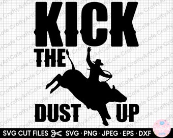 Puede incluir: Silueta en blanco y negro de un vaquero montando un toro que se lanza con el texto "Kick the Dust Up" sobre la imagen.