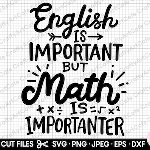 insegnante di matematica SVG insegnante di matematica PNG matematica SVG PNG taglia file cricut camicia l'inglese è importante ma la matematica è importante