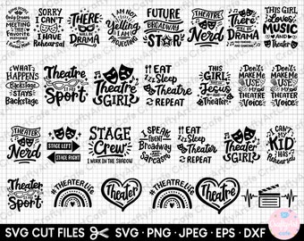 May include: A set of 18 black and white SVG cut files featuring theatre-themed quotes and illustrations. The quotes include "Theatre is my Sport", "Future Broadway Star", "Theatre Nerd", "This Girl Loves Music and Theatre", "I Can't My Kid Has Rehearsal", and more.