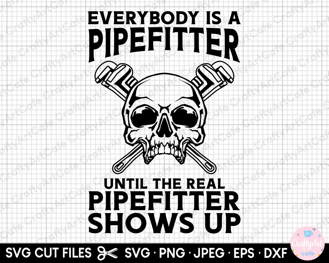 Pipefitter Svg File for Cricut Shirt Pipefitter Png Pipefitter Svg Png