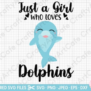 DAUPHIN SVG juste une fille qui aime les dauphins fichier svg pour un usage commercial cricut