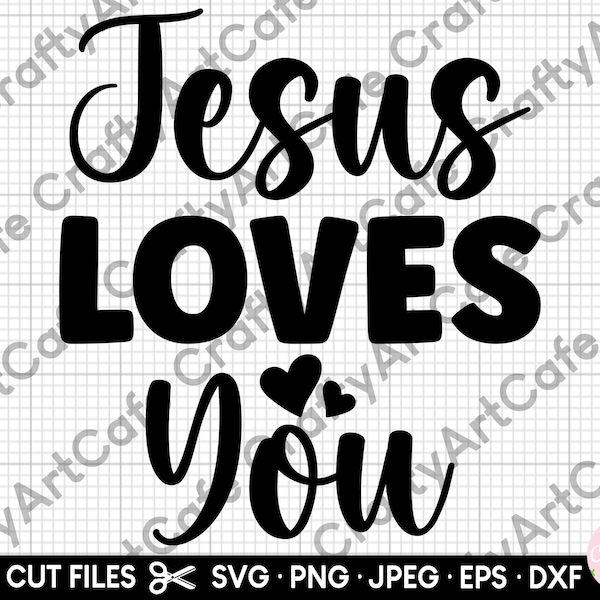 jesus loves you svg christian svg christian png