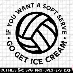 volleyball svg volleyball png for cricut if you want a soft serve go get ice cream