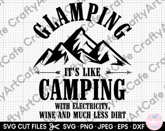 glamping svg files for cricut camping svg files for cricut shirt camper svg files for cricut shirt png eps dxf jpg