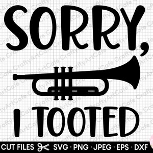 trumpet svg trumpet png trumpet player svg trumpet player png trumpet svg cricut shirt sorry, i tooted