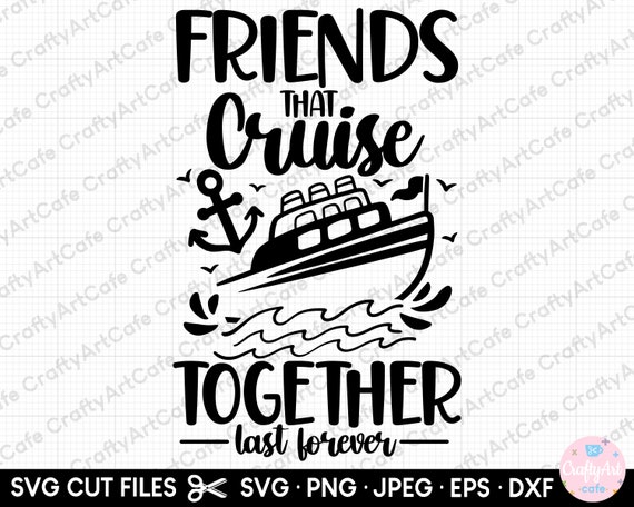 Cruise Svg Cruise Friends | Etsy