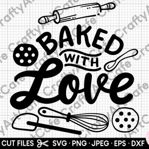 baking svg for cricut baking png baker svg baked with love