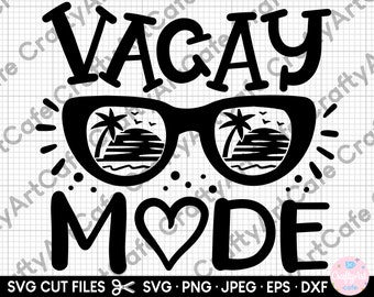 vacay mode svg for cricut vacation on vacation summer vacation summer break