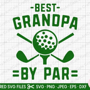 golf grandpa svg cricut cut file commercial use golf png golfing svg golfing png best grandpa by par