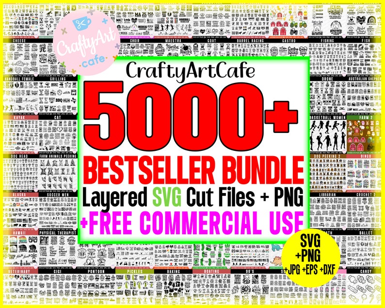 May include: A collage of images featuring over 5,000 layered SVG cut files and PNGs for crafting. The text "CraftyArtCafe 5000+ BESTSELLER BUNDLE Layered SVG Cut Files + PNG +FREE COMMERCIAL USE" is displayed in bold red and pink letters. The image also includes the text "SVG +PNG +JPG +EPS+DXF".