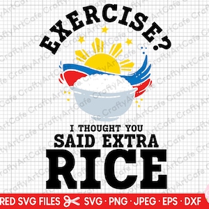 arroz svg arroz png amante de arroz svg para camisa cricut philippino svg png exercício? pensei que você tivesse dito arroz extra, amante de arroz