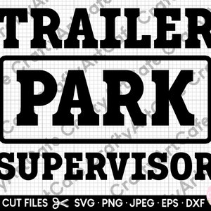 trailer park supervisor staff svg png eps dxg jpeg shirt design