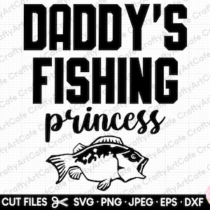 fishing girl svg, fishing with daughter, daddy&#39;s fishing princess