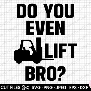 forklift svg forklift png forklift operator svg png forklift driver do you even lift bro