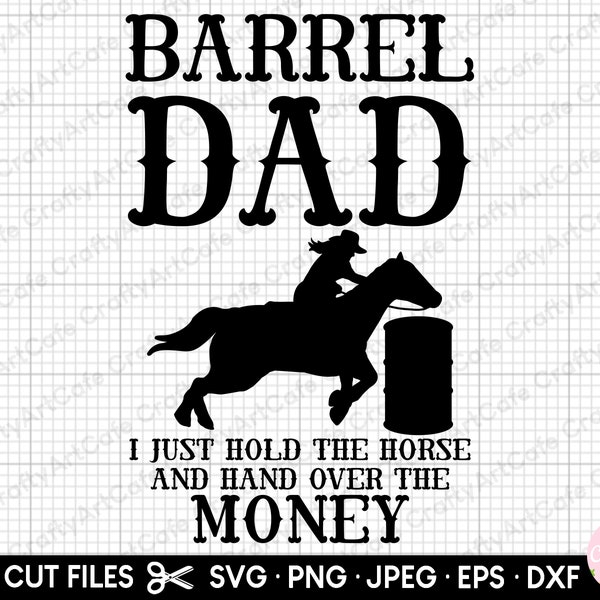 barrel racing svg barrel racing png barrel dad i just hold the horse and hand over the money