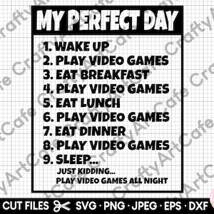 Gamer Gaming Perfect Day Funny Gamer Gift SVG Cut File for Cricut